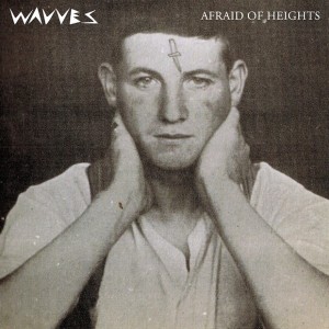 WAVVES-Afraid-of-Heights