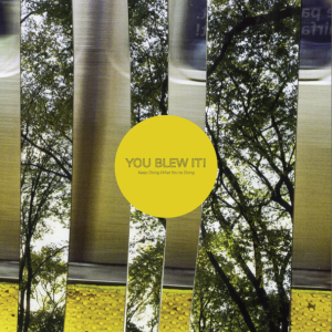 You-Blew-It-Keep-Doing-What-Youre-Doing-608x608