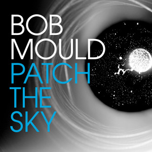 Bob-Mould-Patch-The-Sky